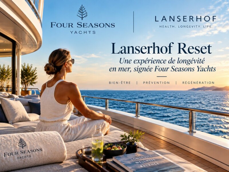 Four Seasons sons et Lanserhof, programme de longévité en mer.DR